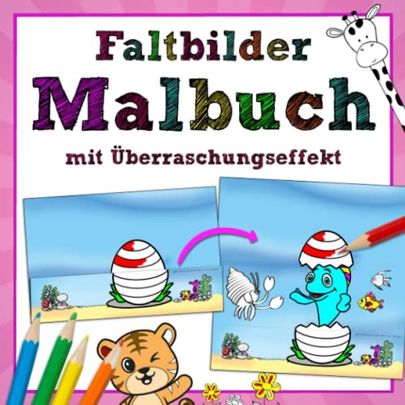 Faltbilder Malbuch mit Überraschungseffekt: 50 kreative Vorlagen zum Ausmalen für Kinder ab 4