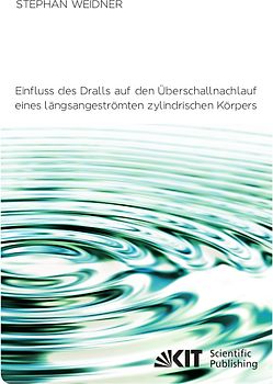 Einfluss des Dralls auf den Überschallnachlauf eines längsangeströmten zylindrischen Körpers