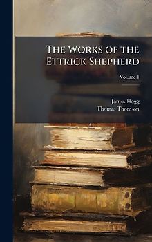 The Works of the Ettrick Shepherd