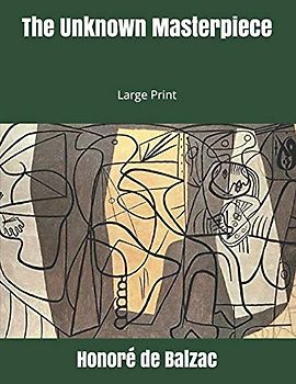 The Unknown Masterpiece: Large Print