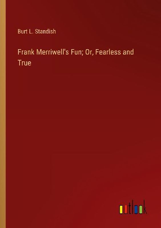 Frank Merriwell's Fun; Or, Fearless and True