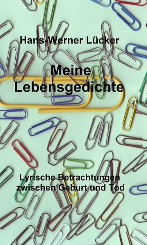 Meine Lebensgedichte