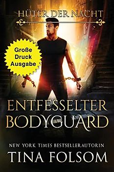 Entfesselter Bodyguard (Große Druckausgabe): Hüter der Nacht - Band 2