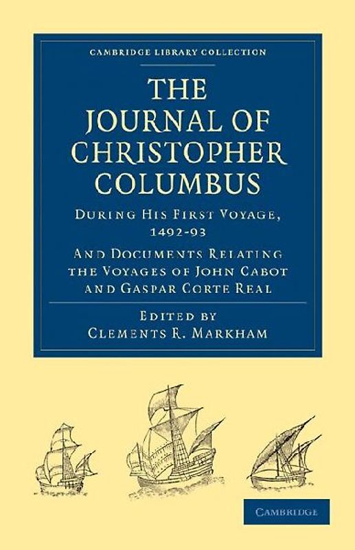 Journal of Christopher Columbus (During His First Voyage, 1492 93)