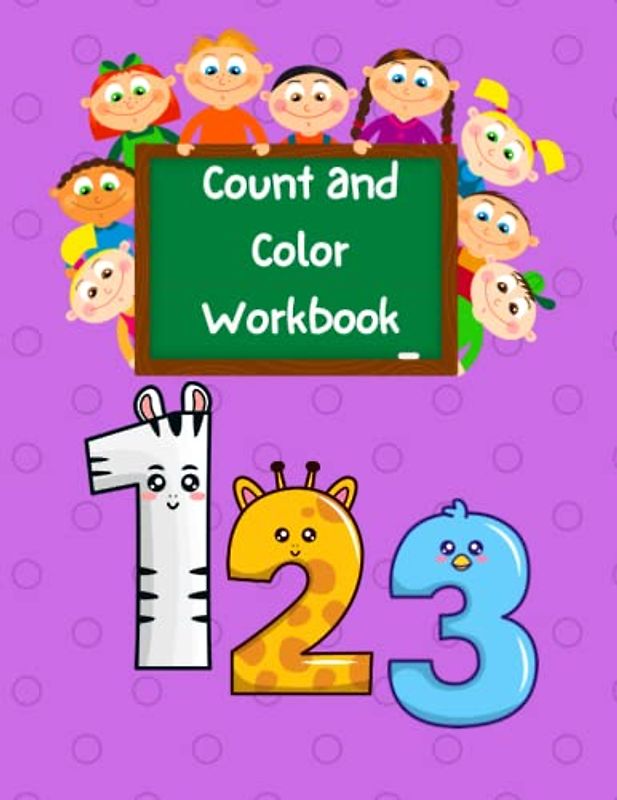 Preschool Math Count and Color Workbook: 26 Different Counting Pages for Kindergarten Prep