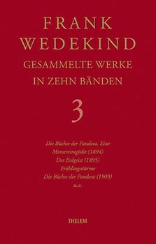 Frank Wedekind - Gesammelte Werke in zehn Bänden