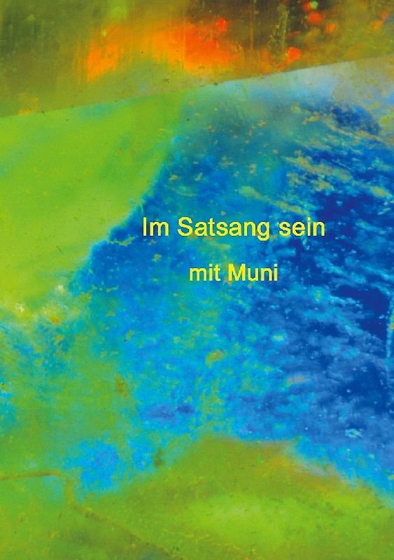 Im Satsang sein mit Muni