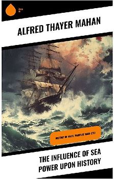 The Influence of Sea Power upon History
