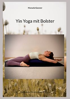 Yin Yoga mit Bolster