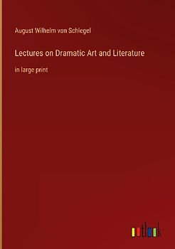 Lectures on Dramatic Art and Literature