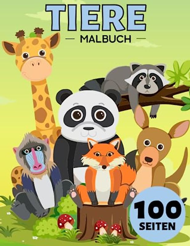 Tiere Malbuch für Kinder ab 4 Jahre: 100 Tiere für Kinder (Mädchen und Jungen) von 4-8, 5-7, 6-10 Jahren (Dinosaurier, Einhorn, Pferde, Drachen, Hunde, Katzen, Meerjungfrau, Dino und viele mehr)