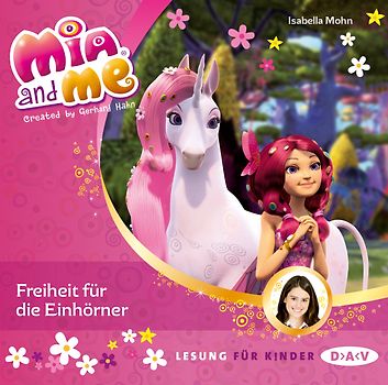 Mia and me – Teil 13: Freiheit für die Einhörner