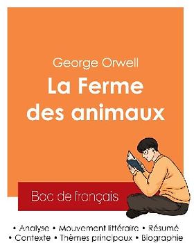 Réussir son Bac de français 2025 : Analyse du roman La Ferme des animaux de George Orwell