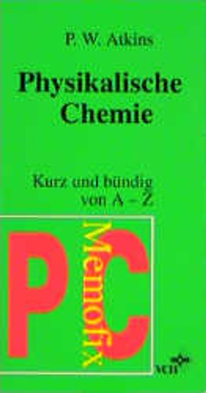 Memofix Physikalische Chemie. Kurz und bündig von A - Z