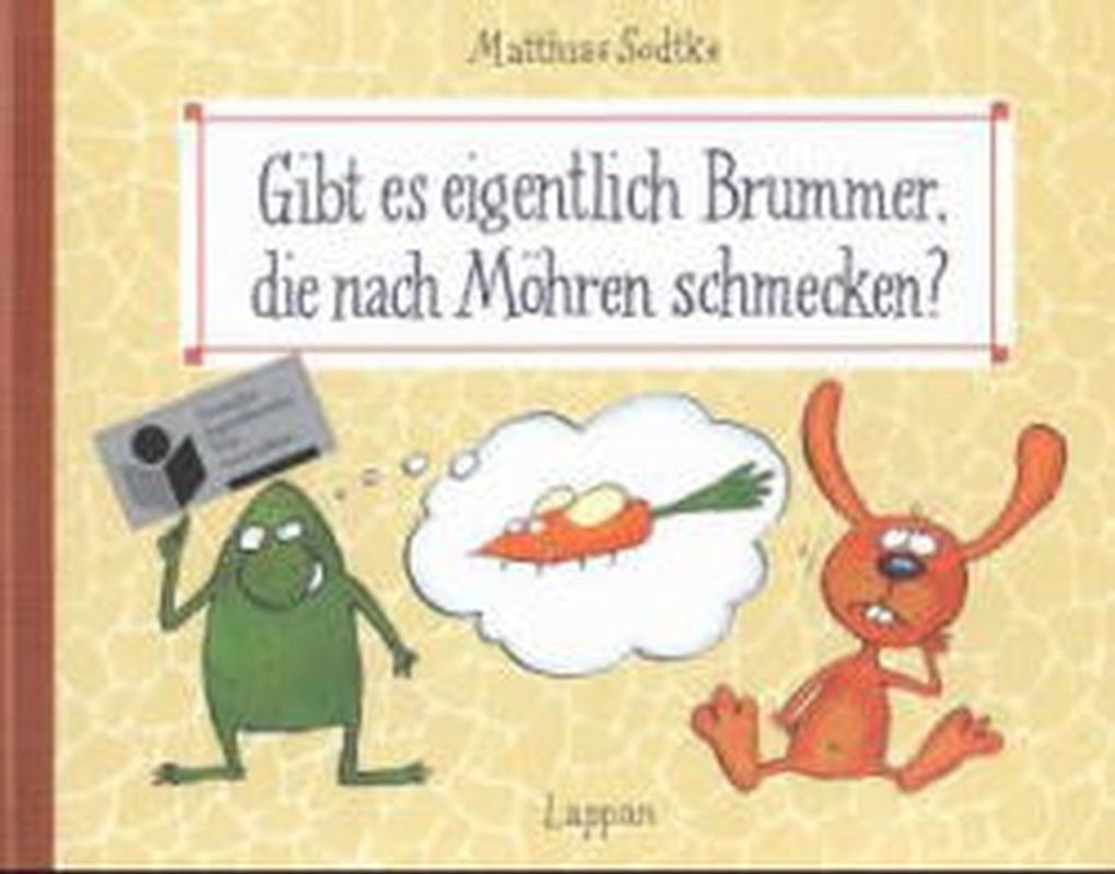 Gibt es eigentlich Brummer, die nach Möhren schmecken?