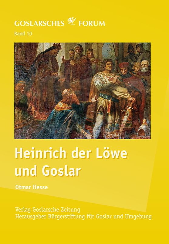 Heinrich der Löwe und Goslar