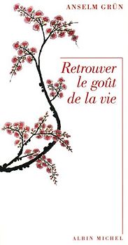 Retrouver le goût de la vie