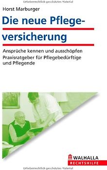 Die neue Pflegeversicherung