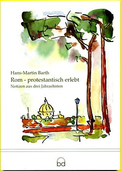 Rom - protestantisch erlebt