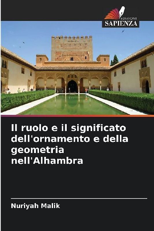 Il ruolo e il significato dell'ornamento e della geometria nell'Alhambra