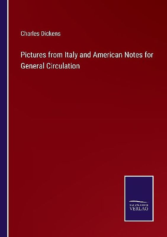 Pictures from Italy and American Notes for General Circulation