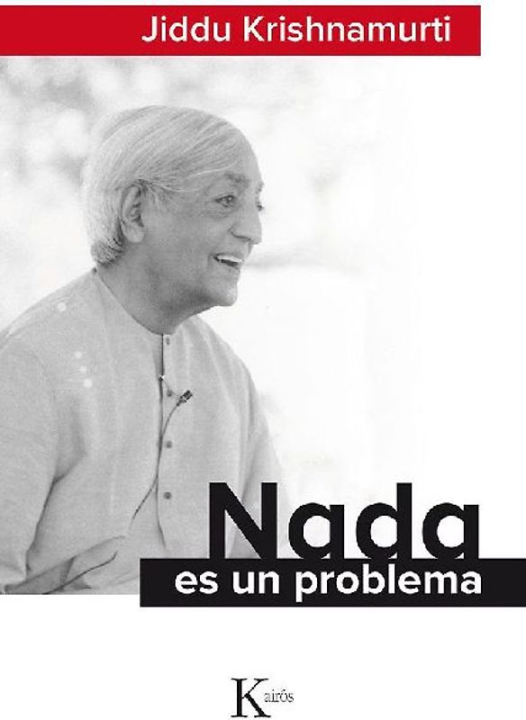 Nada es un problema