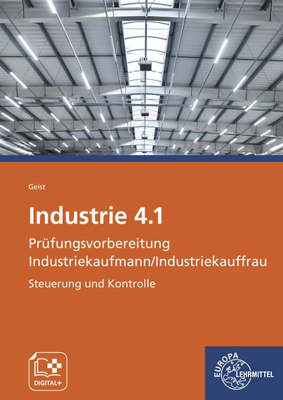 Industrie 4.1 Prüfungsvorbereitung Industriekaufmann/Industriekauffrau