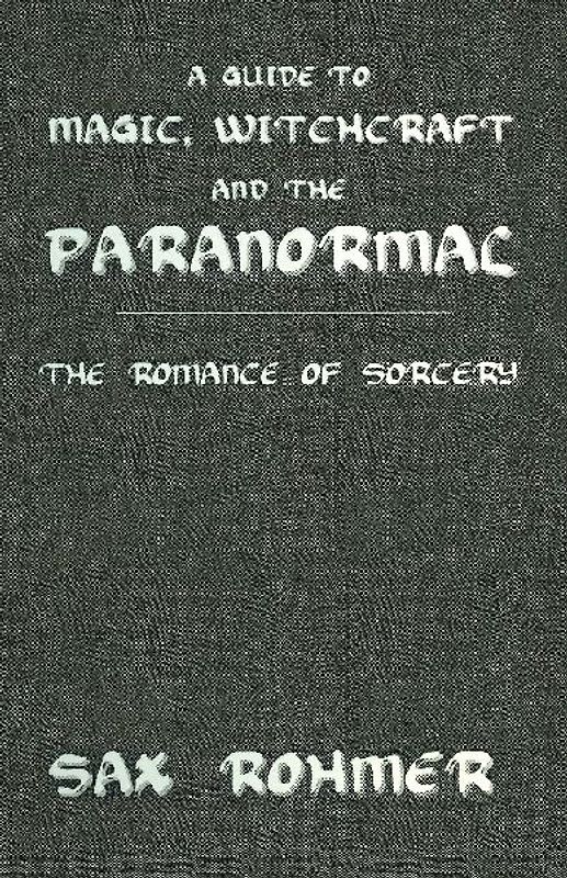 A Guide to Magic, Witchcraft and the Paranormal