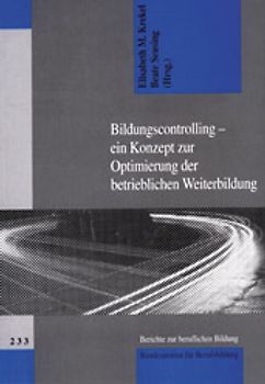 Bildungscontrolling - ein Konzept zur Optimierung der betrieblichen Weiterbildungsarbeit