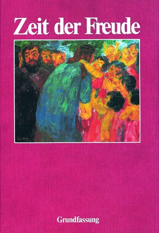 Religion Sekundarstufe I. Hauptschule /Gesamtschule /Realschule.... / Zeit der Freude - Grundfassung. Jahrgangsstufen 5/6