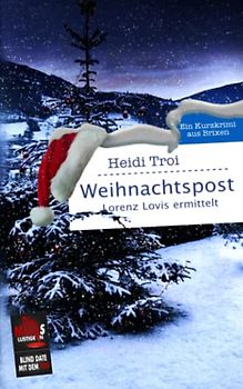 Weihnachtspost. Lorenz Lovis ermittelt: Blind Date mit dem Tod