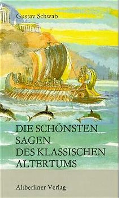 Die schönsten Sagen des klassischen Altertums