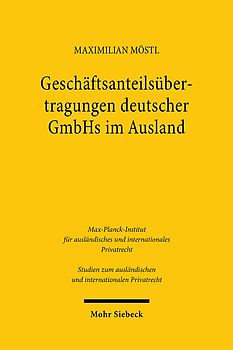 Geschäftsanteilsübertragungen deutscher GmbHs im Ausland
