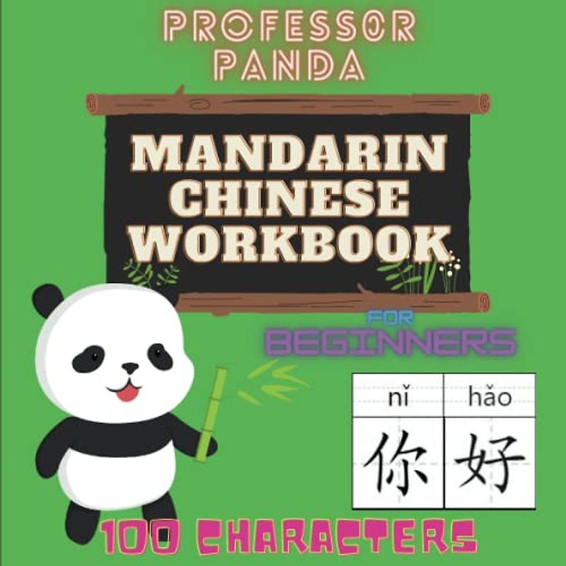 Professor Panda - Mandarin Chinese Workbook For Beginners - 100 Characters