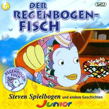 Der Regenbogenfisch: Folge 6 - Steven Spielbogen und andere Geschichten