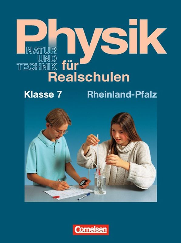 Physik für Realschulen - Natur und Technik - Rheinland-Pfalz / 7. Schuljahr - Schülerbuch