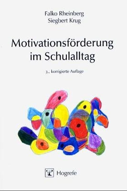 Motivationsförderung im Schulalltag. Konzeption, Realisation und Evaluation