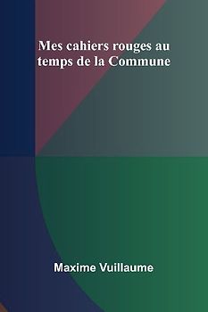 Mes cahiers rouges au temps de la Commune