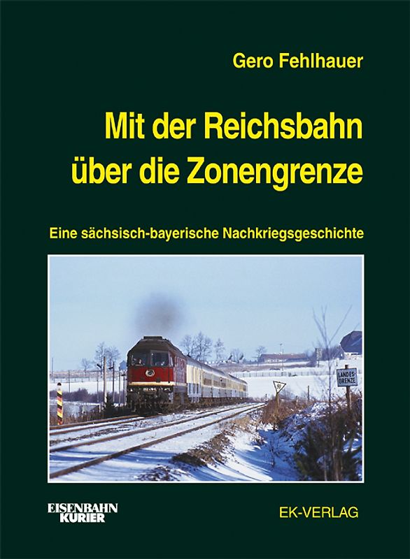 Mit der Reichsbahn über die Zonengrenze