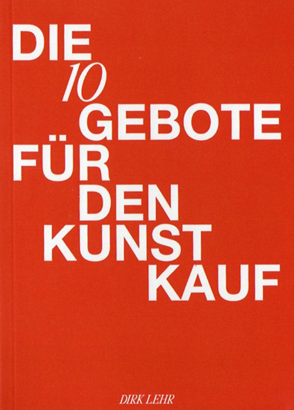 DIE 10 GEBOTE FÜR DEN KUNSTKAUF