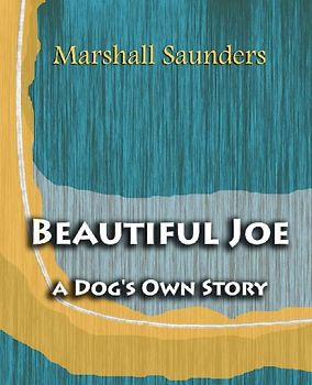 Beautiful Joe a Dog's Own Story (1893)