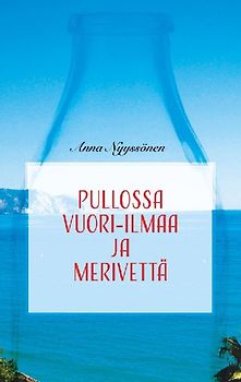 Pullossa vuori-ilmaa ja merivettä
