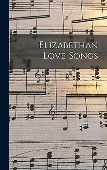 Elizabethan Love-songs