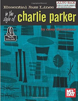 Essential Jazz Lines: The Style of Charlie Parker, Alto Sax