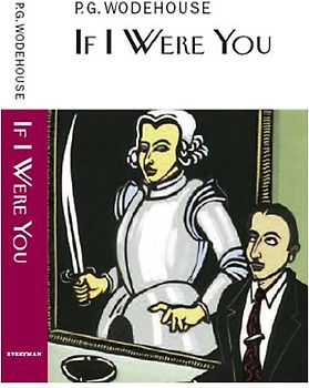 If I Were You (Everyman's Library P G WODEHOUSE)