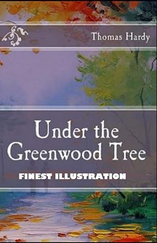 Under the Greenwood Tree: Finest Illustration