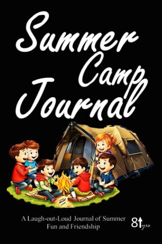 Summer Camp Jouornal: A Laugh-out-Loud Journal of Summer Fun and Friendship