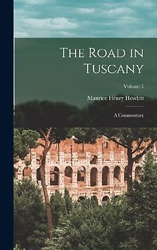 The Road in Tuscany: A Commentary; Volume 2