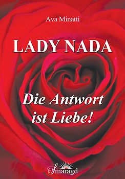 Lady Nada - die Antwort ist Liebe!