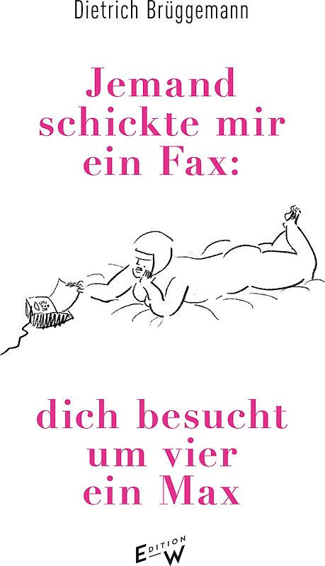 Jemand schickte mir ein Fax: dich besucht um vier ein Max